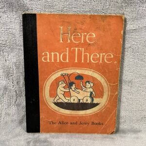 Here and There The Alice and Jerry Books - Publisher Peterson & Company - 1936